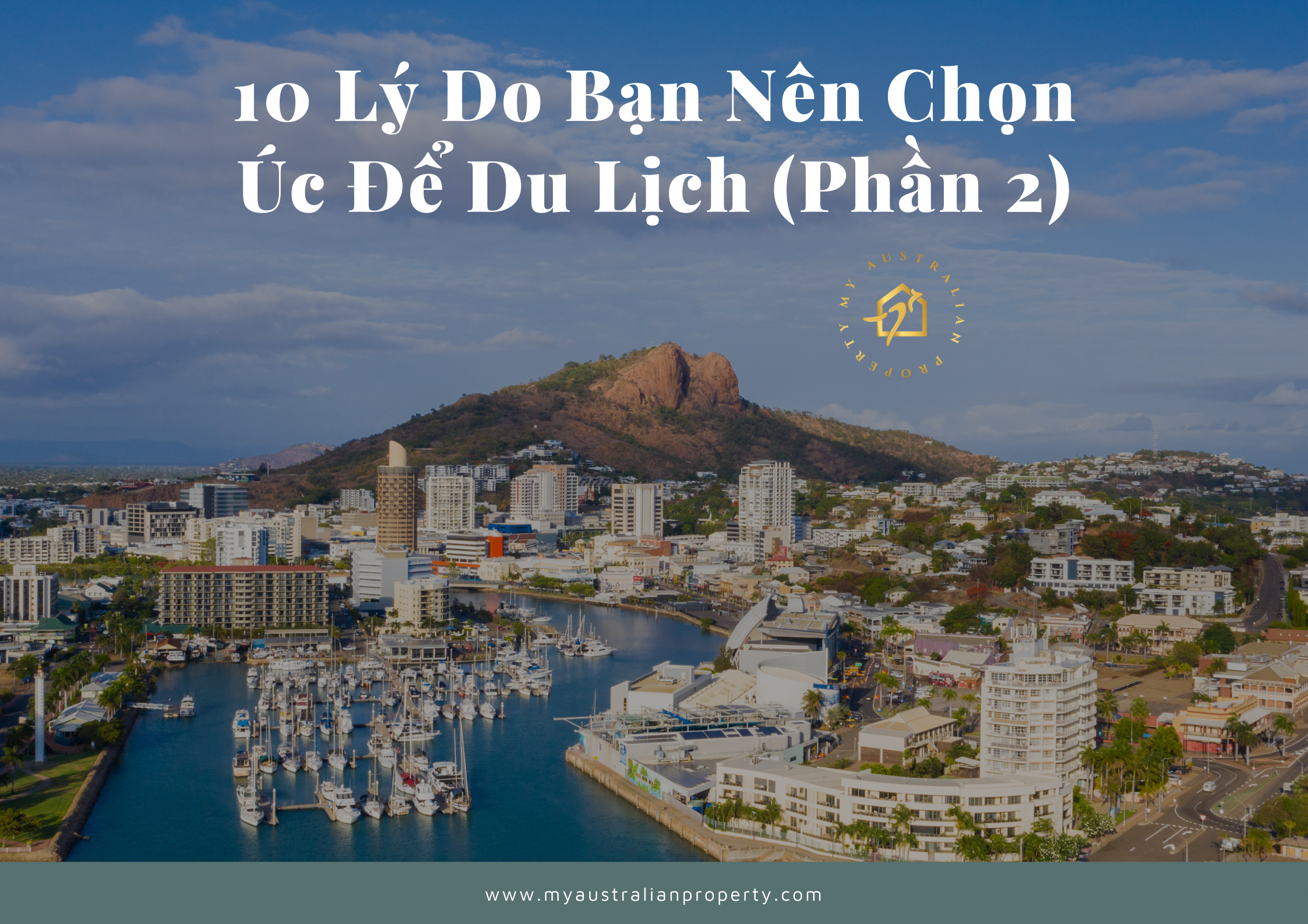 10 Lý Do Bạn Nên Chọn Úc Để Du Lịch (Phần 2)