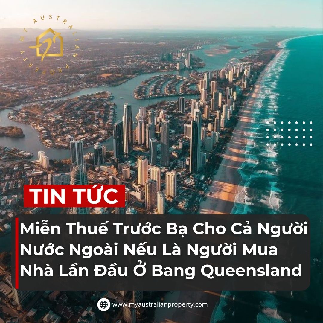 Miễn thuế trước bạ cho người mua nhà lần đầu ở Queensland năm 2025 1 Miễn thuế trước bạ cho người mua nhà lần đầu ở Queensland năm 2025