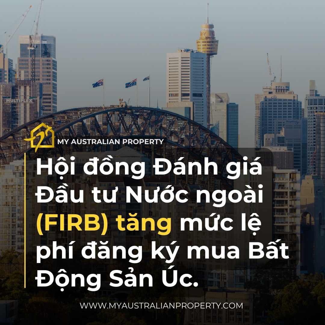 Cập nhật thuế phí FIRB khi người nước ngoài mua bất động sản Úc 2025
