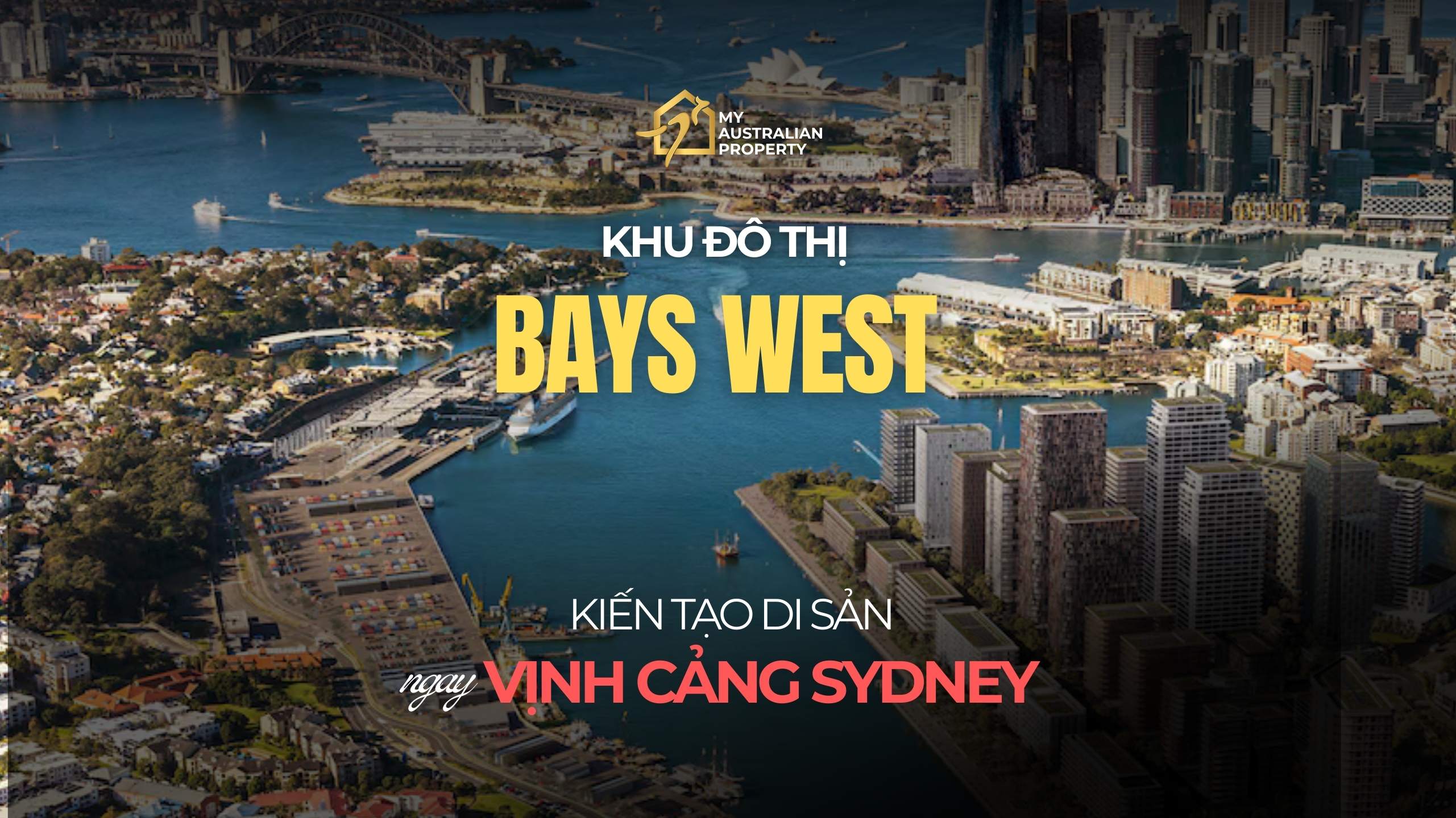 Khu đô thị Bays West kiến tạo di sản ngay vịnh cảng Sydney