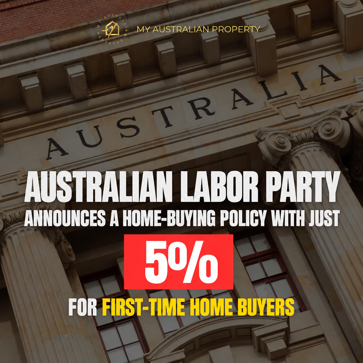 Australian Labor Party Announces Policy on Buying a House with Only 5% - Opening Up the Dream of Settlements for First-Time Home Buyers 1 Australian Labor Party announces a home-buying policy with just 5% for first-time home buyers